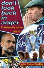 Don't Look Back in Anger: The Manchester City Fan's Story