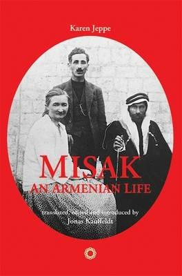 Misak: An Armenian Life - Karen Jeppe - cover