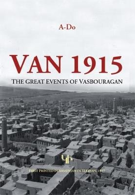 Van 1915: The Great Events of Vasbouragan - Hovhannes Ter Martirosian - cover