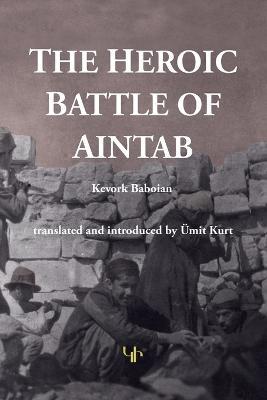 The Heroic Battle of Aintab - Kevork Baboian - cover
