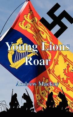 Young Lions Roar - Andrew MacKay - cover