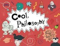 Cool Philosophy: Filled with facts for kids of all ages - Daniel Tatarsky - cover
