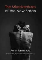 The Misadventures of the New Satan - Anton Tammsaare - cover