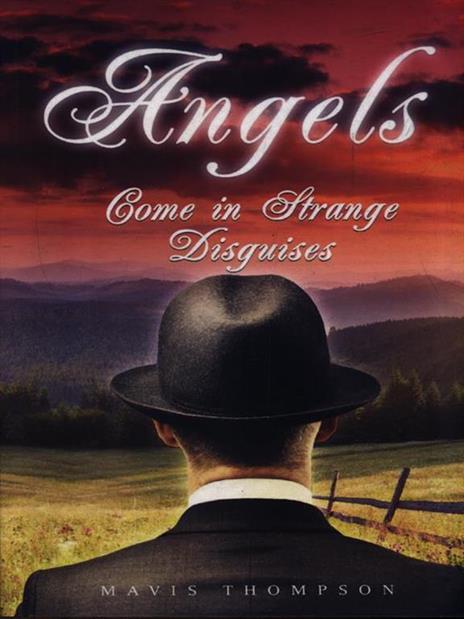 Angels Come in Strange Disguises - Mavis Thompson - 2