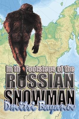 In the Footsteps of the Russian Snowman - Dmitri Bayanov - cover