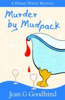 Murder by Mudpack: - A Honey Driver Murder Mystery