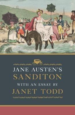 Jane Austen's Sanditon: With an Essay by Janet Todd - Jane Austen - cover