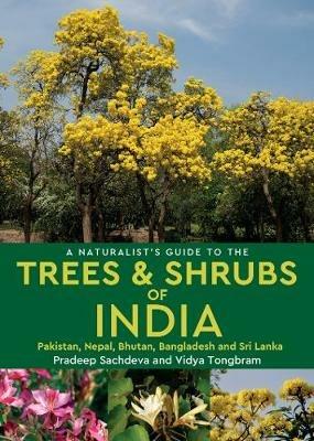 Naturalist's Guide to the Trees & Shrubs of India - Pradeep Sachdeva - cover