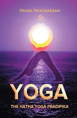 The Hatha Yoga Pradipika - Swami Swatmarama - cover