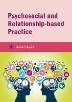 Psychosocial and Relationship-based Practice - Claudia Megele - cover