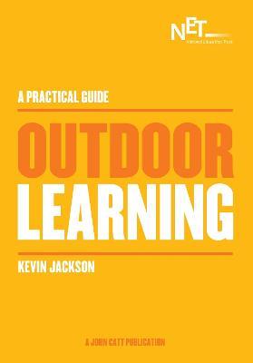 A Practical Guide: Outdoor Learning - Kevin Jackson - cover