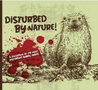 Disturbed By Nature - The Most Disturbing Animal Facts - Books By Boxer - cover