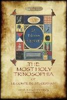 The Most Holy Trinosophia - With 24 Additional Illustrations, Omitted from the Original 1933 Edition (Aziloth Books) - Le Comte de St -Germain - cover