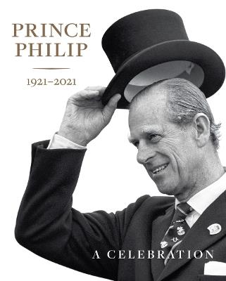 Prince Philip 1921-2021: A Celebration - Deborah Clarke,Sally Goodsir - cover