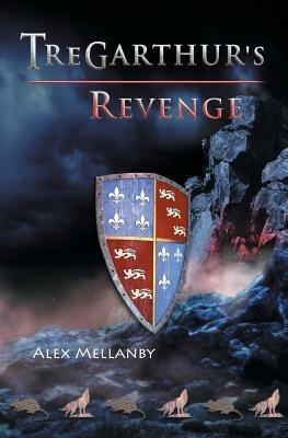 Tregarthur's Revenge: Book 2 - Alex Mellanby - cover