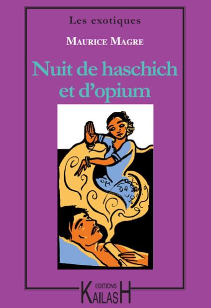 Nuit de haschich et d'opium