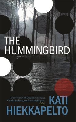 The Hummingbird - Kati Hiekkapelto - cover