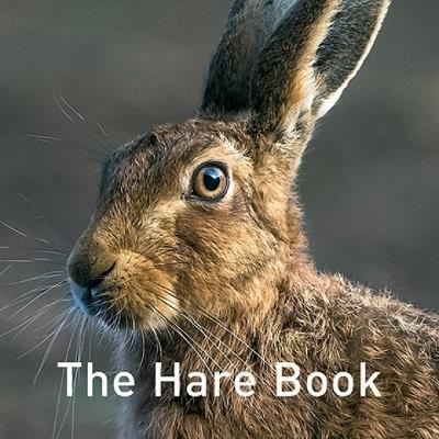 Nature Book Series, The: The Hare Book - The Hare Preservation Trust - cover