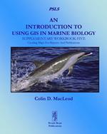 An Introduction to Using GIS in Marine Biology: Supplementary Workbook Five: Creating Maps For Reports And Publications