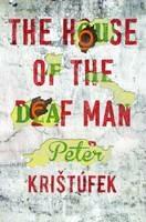 The House of the Deaf Man - Peter Kristufek - cover