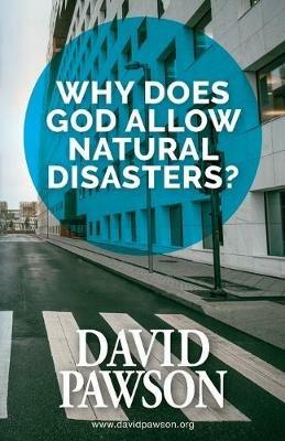 Why Does God Allow Natural Disasters? - David Pawson - cover