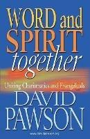 Word and Spirit Together - David Pawson - cover