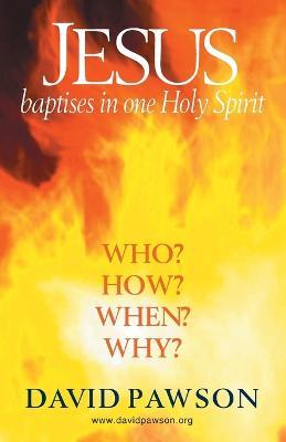 Jesus Baptises in one Holy Spirit - David Pawson - cover
