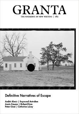 Granta 162: Definitive Narratives of Escape - Sigrid Rausing - cover