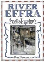 River Effra: South London's Secret Spine - Jon Newman - cover