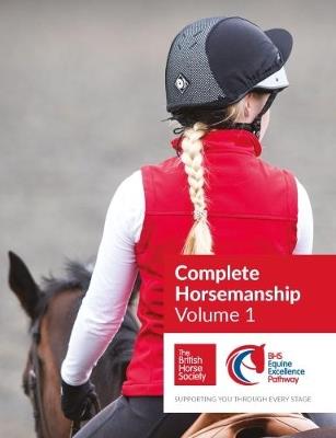 BHS Complete Horsemanship Volume 1 - British Horse Society - cover