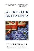 Au Revoir Britannia - Sylvie Bermann - cover