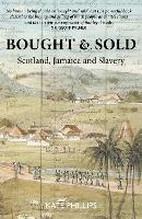 Bought & Sold: Slavery, Scotland and Jamacia