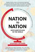 Nation to Nation: Scotland's Place in the World [Revised Edition]