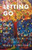 Letting Go: a timeline of tales - Gerda Stevenson - cover