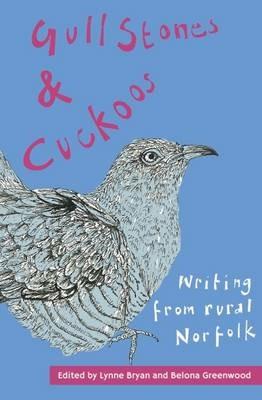 Gull Stones and Cuckoos: Writing from Rural Norfolk - cover