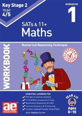 KS2 Maths Year 4/5 Workbook 1: Numerical Reasoning Technique - Stephen C. Curran,Katrina MacKay - cover