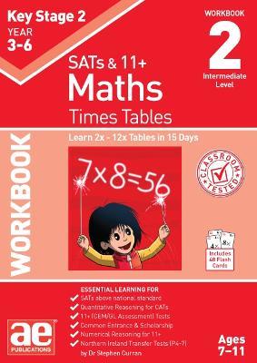 KS2 Times Tables Workbook 2: 15-day Learning Programme for 2x - 12x Tables - Dr Stephen C Curran - cover
