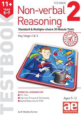 11+ Non-verbal Reasoning Year 5-7 Testbook 2: Standard & Multiple-choice 30 Minute Tests - Dr Stephen C Curran - cover