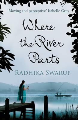 Where the River Parts - Radhika Dogra Swarup - cover