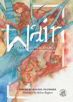 Wain: LGBT reimaginings of Scottish folktales - Rachel Plummer - cover