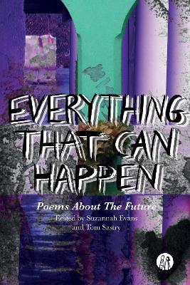 Everything That Can Happen: The Emma Press Book Of Future Poems - cover