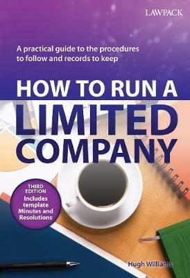 How to Run a Limited Company: A Practical Guide to the Procedures to Follow and Records to Keep - Hugh Williams - cover