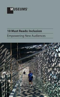 10 Must Reads: Inclusion - Empowering New Audiences - cover