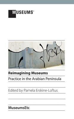 Reimagining Museums - Erskine-Loftus - cover