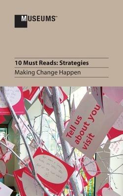 10 Must Reads: Strategies - Making Change Happen - cover