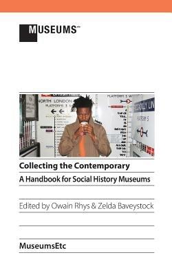 Collecting the Contemporary: A Handbook for Social History Museums - cover