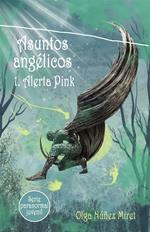 Asuntos angélicos 1. Alerta Pink (Serie paranormal juvenil)