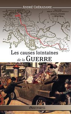 Les Causes Lointaines de la Guerre - Andre Cheradame - cover