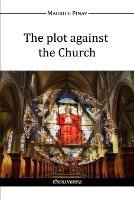 The Plot Against the Church