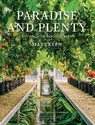 Paradise and Plenty: A Rothschild Family Garden - Mary Keen - cover